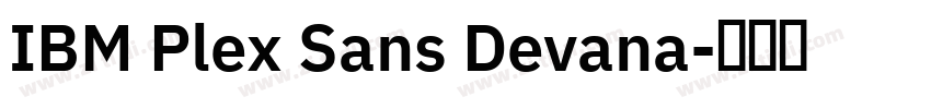 IBM Plex Sans Devana字体转换